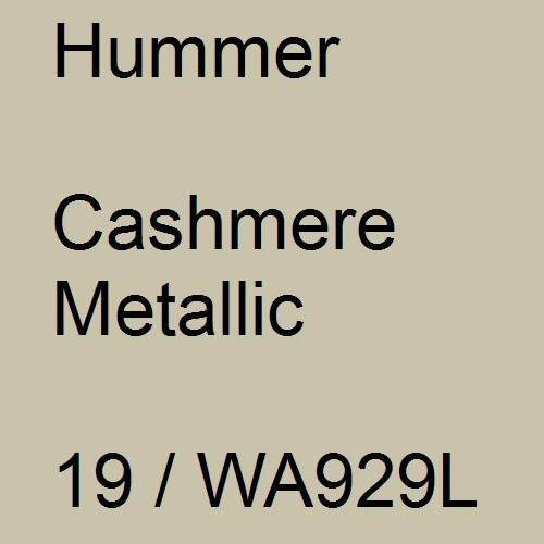 Hummer, Cashmere Metallic, 19 / WA929L.